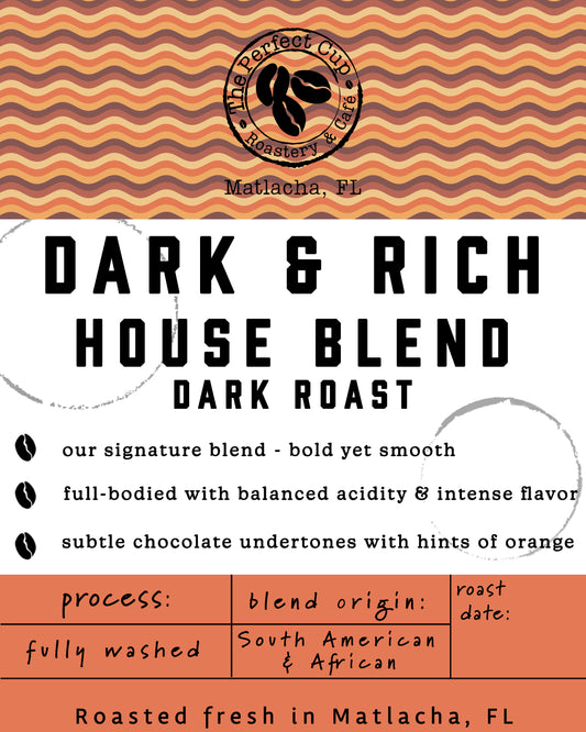 DARK & RICH HOUSE BLEND